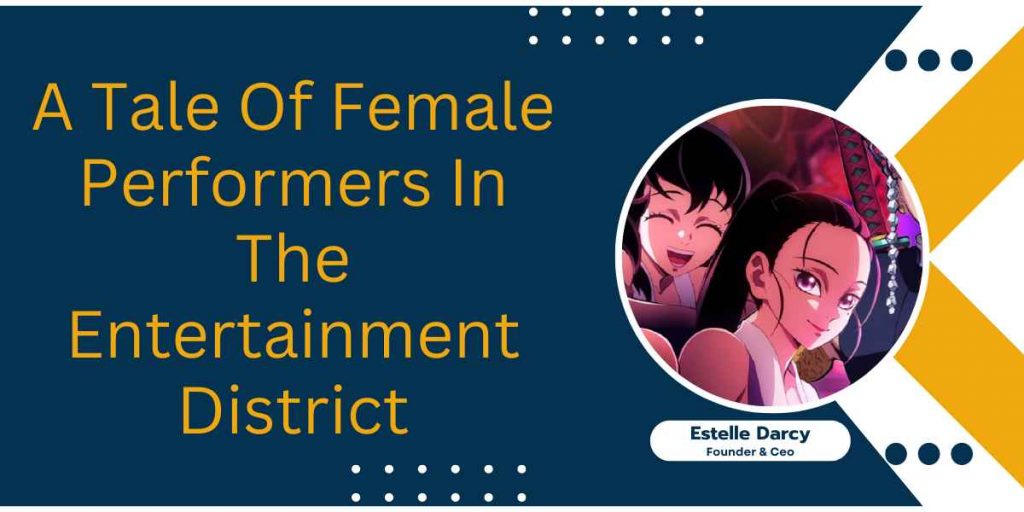 A Tale Of Female Performers In The Entertainment District