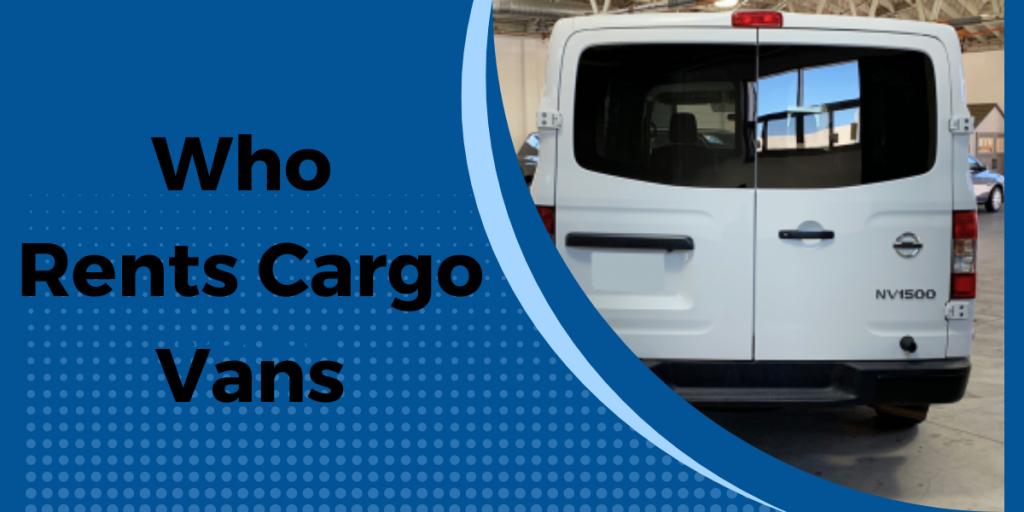 Who Rents Cargo Vans