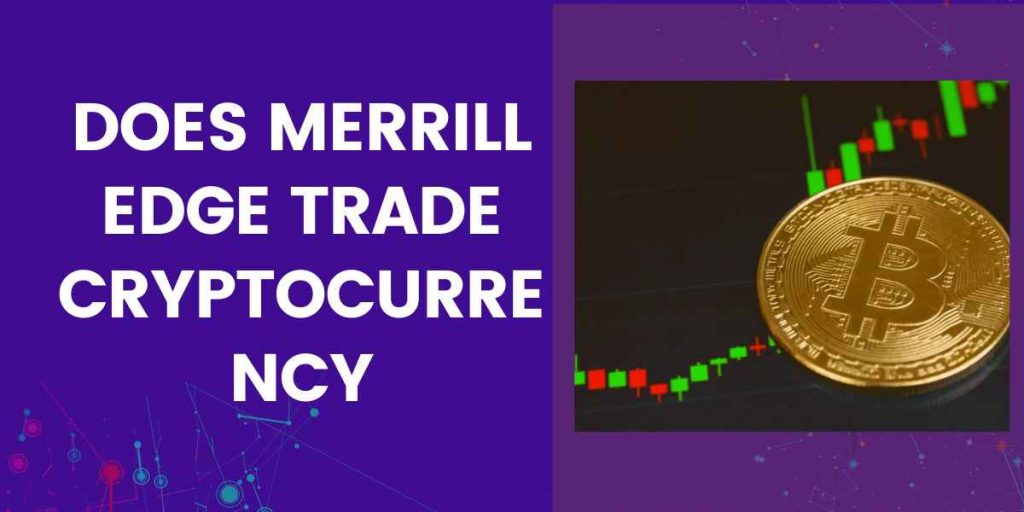 Merrill Edge Trade Cryptocurrency