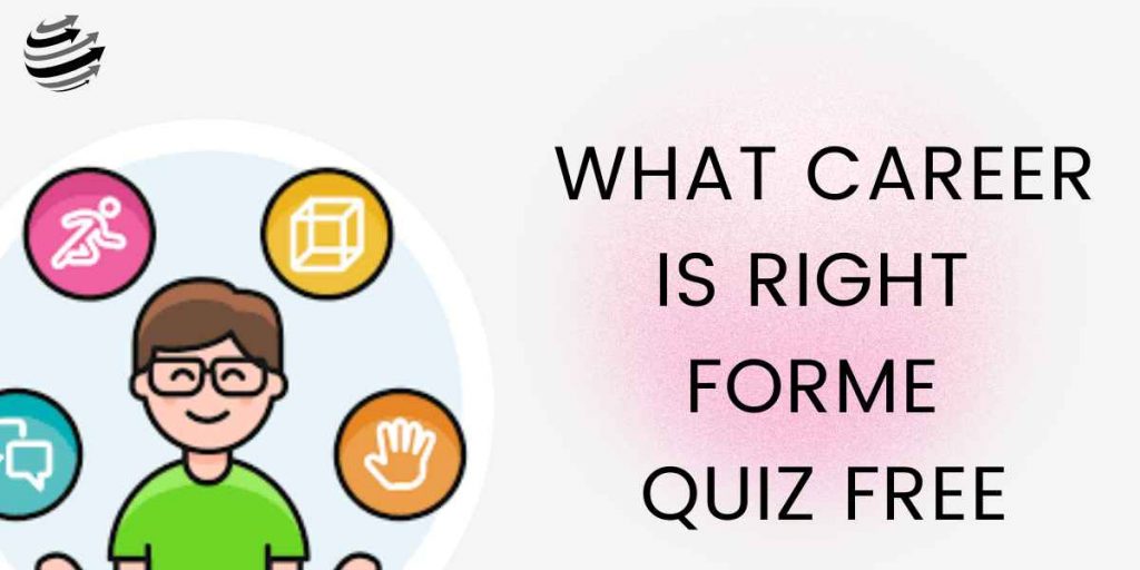 What Career Is Right For Me Quiz Free