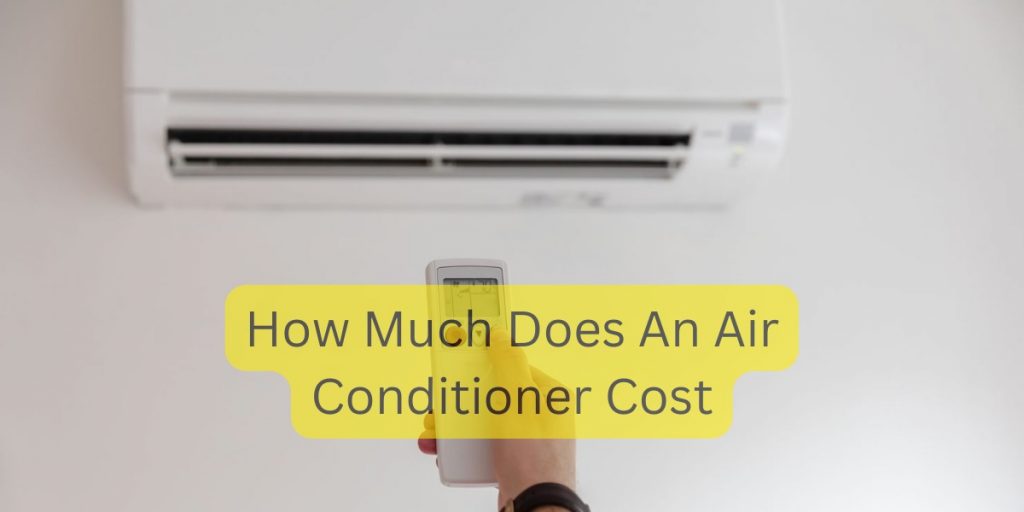 How Much Does An Air Conditioner Cost